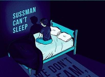 Dark blue themed art with a guy sitting up in bed and the words Sussman Can't Sleep and We don't dream, we worry