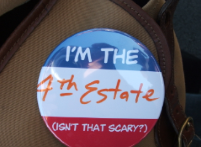 Button saying I'm the 4th estate, isn't that scary?