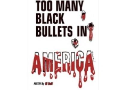 Words Too Many Black Bullets in America with blood dripping off the word America