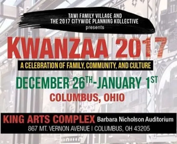 The words Kwanzaa 2017, December 26th - January 1 Columbus Ohio