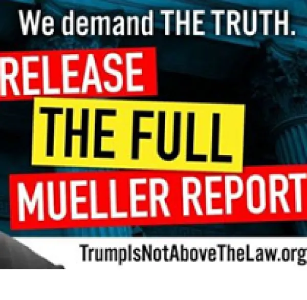 Words We demand the truth, release the full Mueller report, trumpisnotabovethelaw.org