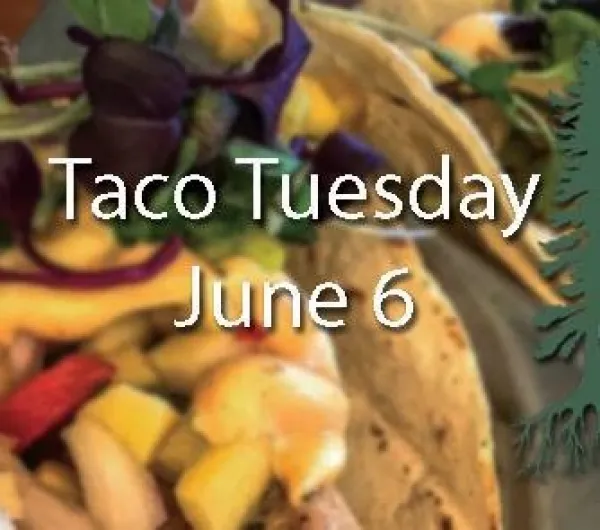 Picture of taco in background and words Taco Tuesday June 6