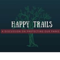 A drawing of a tree in green against a black background and words Happy trails in front in white and below the words A discussion on protecting our parks