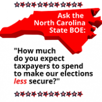 Red map of North Carolina and words Ask the North Carolina State BOE: How much do you expect taxpayers to spend to make our elections less secure?