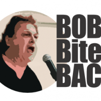 Bob yelling into a mic and words Bob Bites Back