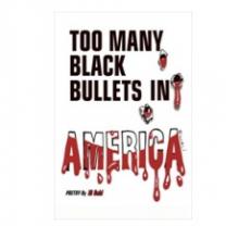 Words Too Many Black Bullets in America with blood dripping off the word America