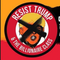 Circle with Trump's face crossed out and words Resist Trump and the billionaire class