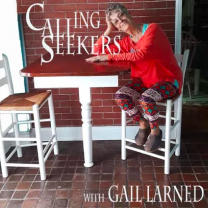 Gail and words Calling All Seekers
