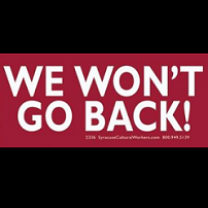 Black background, thick red stripe in the middle and white letters reading We Won't Go Back!