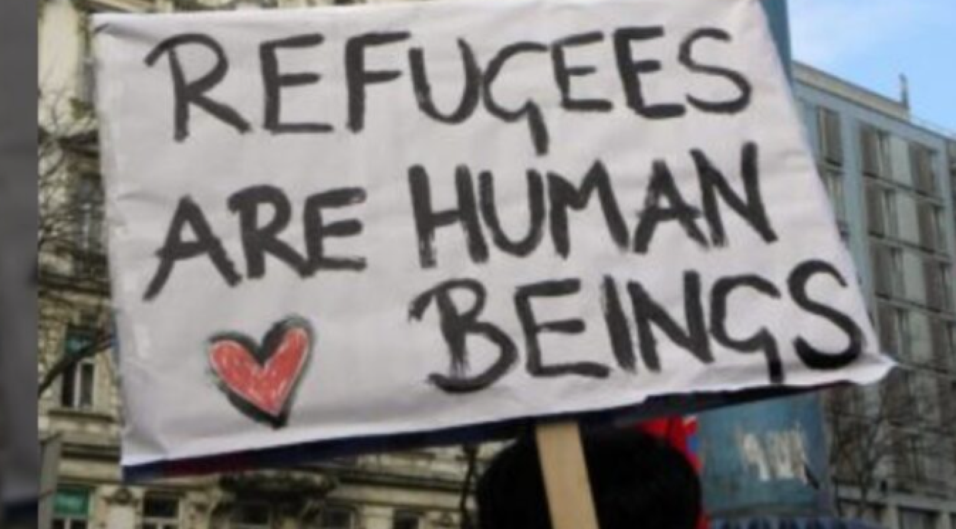 Sign saying Refugees are human beings