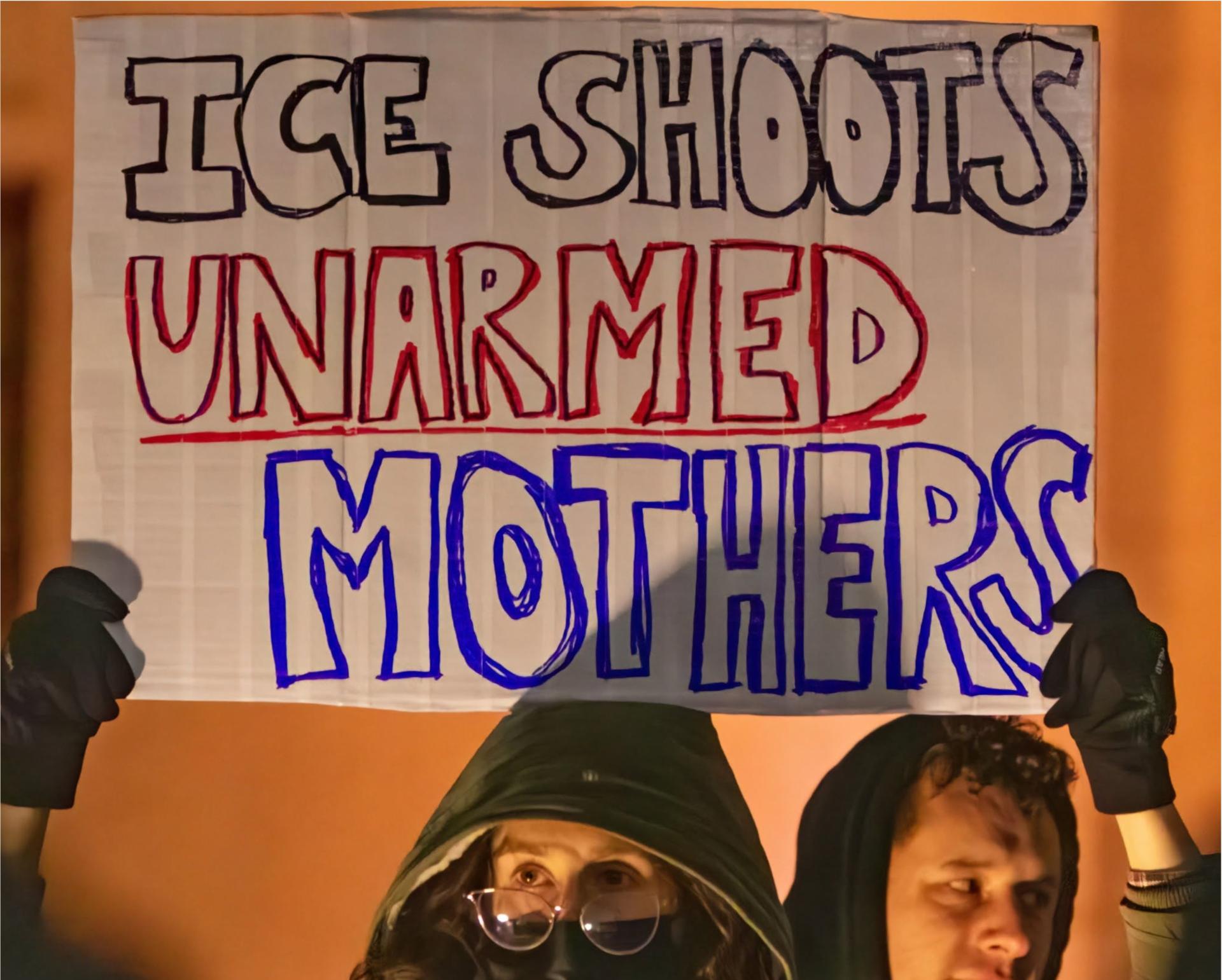 Sign saying ICE shoots unarmed moms